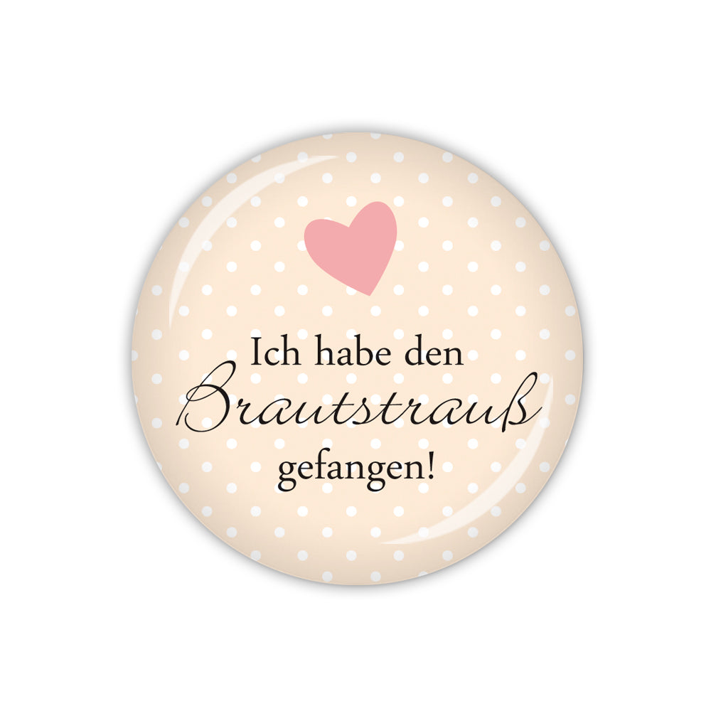 Button I DO Ich habe den Brautstrauß gefangen!
