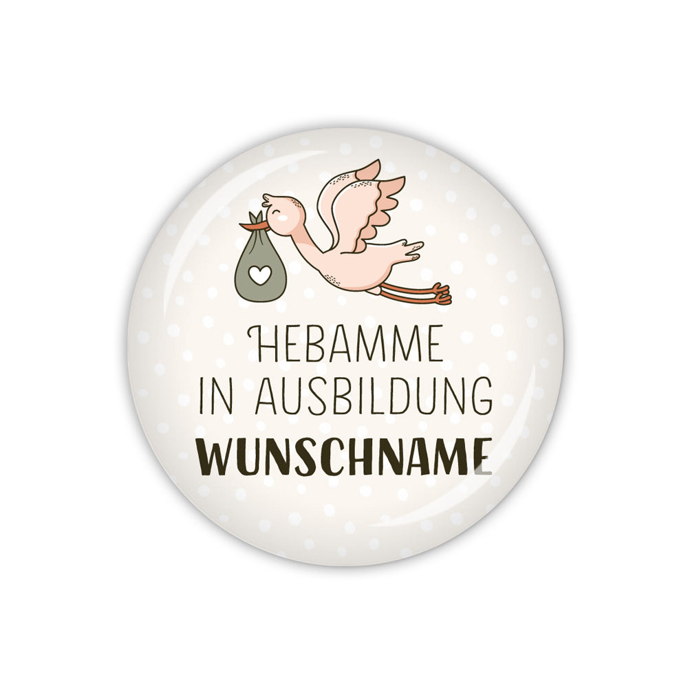 Button PFLEGEHELDEN Hebamme in Ausbildung mit Storch & Wunschname