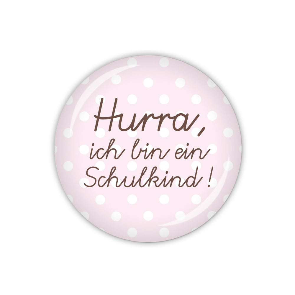 Button PÜNKTCHEN Hurra, ich bin ein Schulkind!