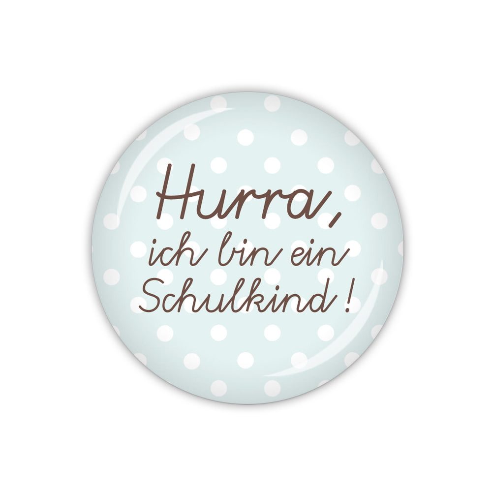 Button PÜNKTCHEN Hurra, ich bin ein Schulkind!